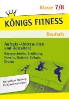 Aufsatz - Untersuchen und Gestalten: Kurzgeschichte, Erzählung, Novelle, Gedicht, Ballade, Drama. Deutsch Klasse 7/8. voorzijde