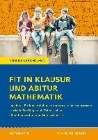 Fit in Klausur und Abitur - Mathematik 11.-12./13. Klasse