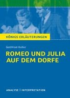 Romeo und Julia auf dem Dorfe. Textanalyse und Interpretation