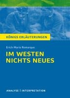Im Westen nichts Neues von Erich Maria Remarque. Textanalyse und Interpretation
