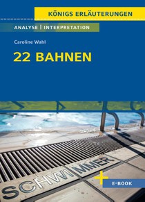 22 Bahnen von Caroline Wahl - Textanalyse und Interpretation