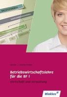 Betriebswirtschaftslehre für die BF I