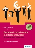 Betriebswirtschaftslehre mit Rechnungswesen 2. Für die 2-jährige Höhere Berufsfachschule. Schulbuch