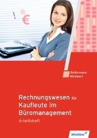 Rechnungswesen für Rechnungswesen für Bürokaufleute. Arbeitsheft