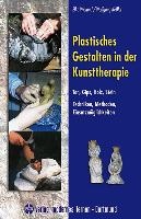 Plastisches Gestalten in der Kunsttherapie - Ton, Gips, Holz, Stein voorzijde