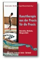 Kunsttherapie - aus der Praxis für die Praxis voorzijde