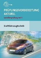 Prüfungsvorbereitung aktuell Kraftfahrzeugtechnik. Gesellenprüfung Teil 1 voorzijde