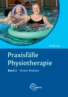 Praxisfälle Physiotherapie. Band 2: Innere Medizin