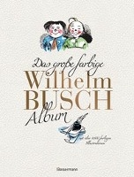 Das große farbige Wilhelm Busch Album