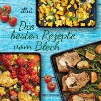 Die besten Rezepte vom Blech für Hauptgerichte und Desserts
