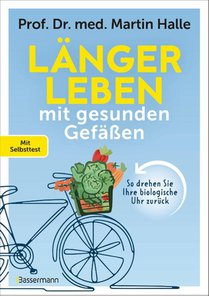 Länger leben mit gesunden Gefäßen