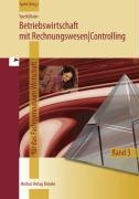 Betriebswirtschaft mit Rechnungswesen | Controlling. Berufliches Gymnasium Wirtschaft - Band 3