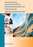 Kompetenzorientierte Betriebswirtschaftslehre mit Rechnungswesen. Bayern voorzijde