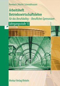 Arbeitsheft Betriebswirtschaftslehre. für das Berufskolleg - Berufliches Gymnasium - Jahrgangsstufe 13