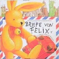 Briefe von Felix. Ein kleiner Hase auf Weltreise voorzijde