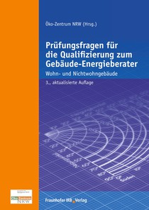 Prufungsfragen fur die Qualifizierung zum Gebaude-Energieberater.