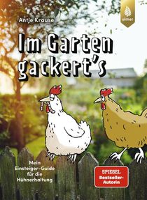Im Garten gackert's