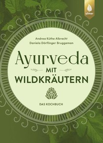 Ayurveda mit Wildkräutern