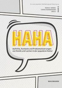 HaHa. Auftritte, Kontexte und Problematisierungen von Komik und Lachen in der populären Kultur