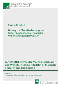 Beitrag zur Charakterisierung von Grenzflächenphänomenen beim Widerstandspunktschweißen