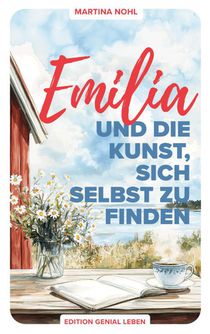 Emilia und die Kunst, sich selbst zu finden