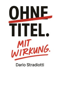 Ohne Titel. Mit Wirkung.