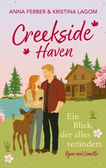 Creekside Haven - Ein Blick, der alles verändert