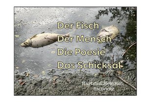 Der Fisch - Der Mensch - Die Poesie - Das Schicksal