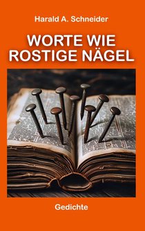 Worte wie rostige Nägel