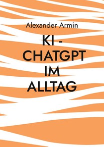 KI - ChatGPT im Alltag