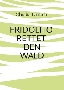 Fridolito rettet den Wald