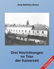 Drei Hinrichtungen im Trier der Kaiserzeit