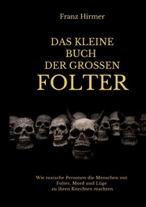 Das kleine Buch der grossen Folter