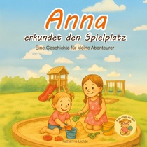 Anna erkundet den Spielplatz