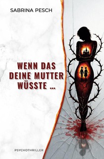 Wenn das deine Mutter wüsste ...