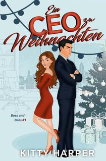 Boss and Bells: Ein CEO zu Weihnachten