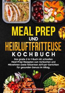 Meal Prep und Heißluftfritteuse Kochbuch