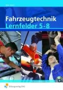 Fahrzeugtechnik Lernfelder 5 - 8 Arbeitsheft