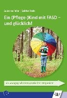 Ein (Pflege-)Kind mit FASD - und glücklich!