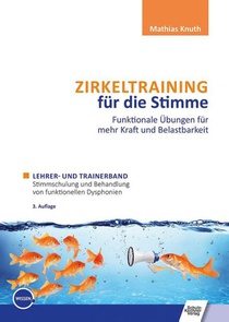 Zirkeltraining für die Stimme - Funktionale Übungen für mehr Kraft und Belastbarkeit
