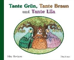 Tante Grün, Tante Braun und Tante Lila voorzijde