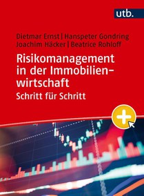 Risikomanagement in der Immobilienwirtschaft Schritt für Schritt