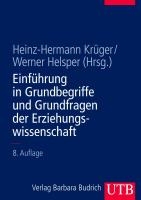 Einführung in Grundbegriffe und Grundfragen der Erziehungswissenschaft