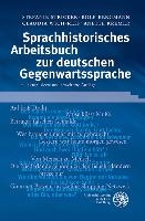 Sprachhistorisches Arbeitsbuch zur deutschen Gegenwartssprache