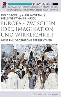 Europa - Zwischen Idee, Imagination und Wirklichkeit