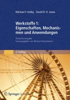 Werkstoffe 1: Eigenschaften, Mechanismen und Anwendungen