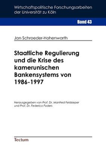 Staatliche Regulierung und die Krise des kamerunischen Bankensystems von 1986-1997