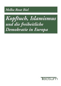 Kopftuch, Islamismus und die freiheitliche Demokratie in Europa