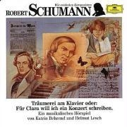 Robert Schumann. Träumerei am Klavier. CD