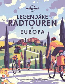 LONELY PLANET Bildband Legendäre Radtouren in Europa